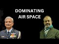 Dominating The Adversary’s Air Space Is The New Way Of Exerting Pressure | Air Mshl (Dr.)D Choudhary