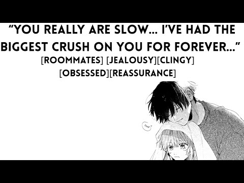 Obsessive Roommate Is Infatuated With U F4M Clingy Confession Jealousy Reassurance Insecure