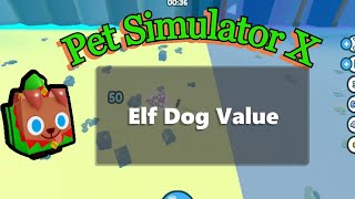Elf Dog Value in Pet Simulator X | Roblox Pet Sim X Shiny Update Value List
