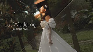 Lut Wedding | Como São as Cores dos meus vídeos de Casamento