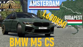 DRIVING with BMW M5 CS from AMSTERDAM (NL) to BUDAPEST (HU) // Euro Truck Simulator 2
