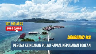 Pesona Keindahan Pulau Papan, Kepulauan Togean-Sulawesi Tengah