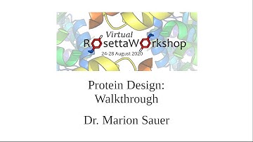 Protein Design: Walkthrough - Rosetta Virtual Workshop 2020