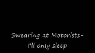 Swearing at motorists-I'll only sleep