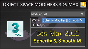 Spherify & Smooth Modifier 3ds Max || Object-Space Modifiers 3ds Max 2022 in Hindi / Urdu