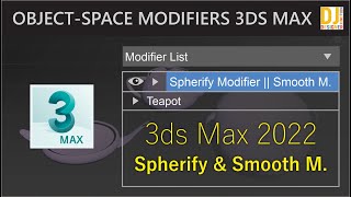 Spherify & Smooth Modifier 3ds Max || Object-Space Modifiers 3ds Max 2022 in Hindi / Urdu