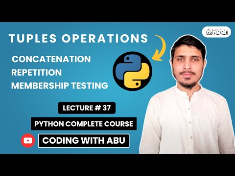 Tuples Operation In Python || Lecture # 37 || Python Simplified : Complete Course