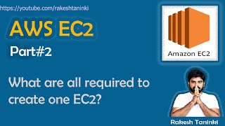 AWS EC2 Part#2 || What are all required to create one EC2 and why || In Telugu || Rakesh Taninki
