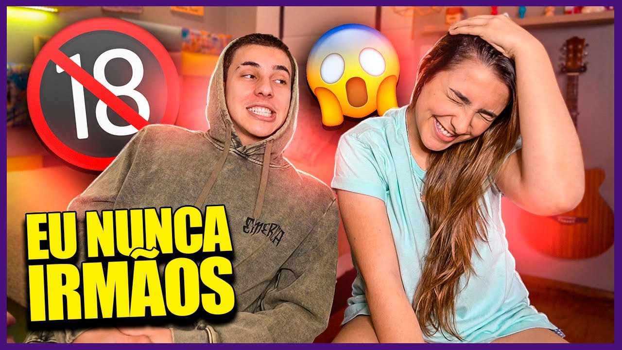 EU NUNCA PESADÃO COM MEU IRMÃO!