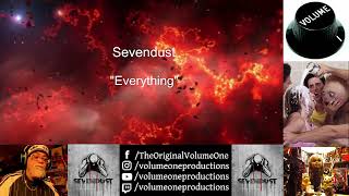 Sevendust - "Everything" - 1st Time Reaction by Volume One - OLD SCHOOL BRINGS ME TO MY YOUTH!!