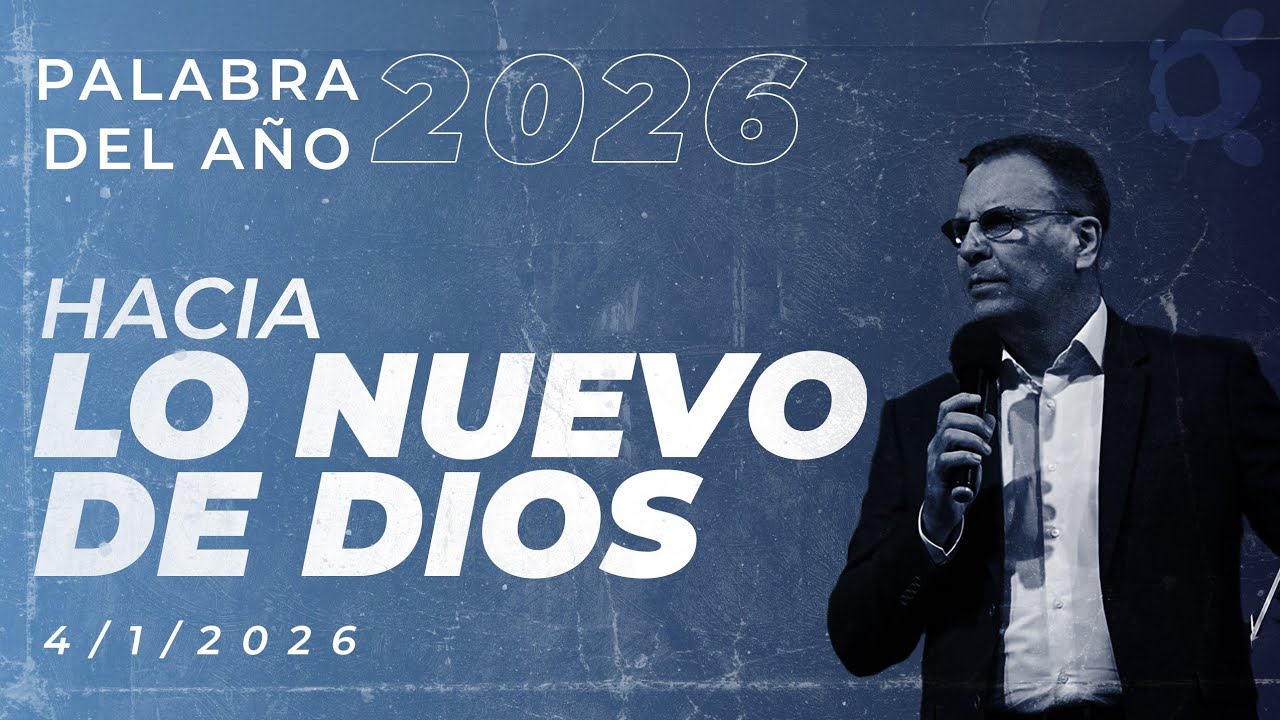 HACIA LO NUEVO DE DIOS | Palabra Pastoral 2026 | Domingo 4 enero 2026