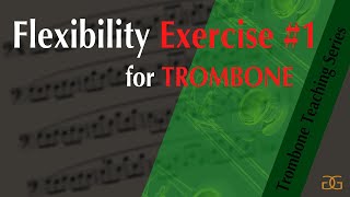 Trombone Flexibility Exercise #1