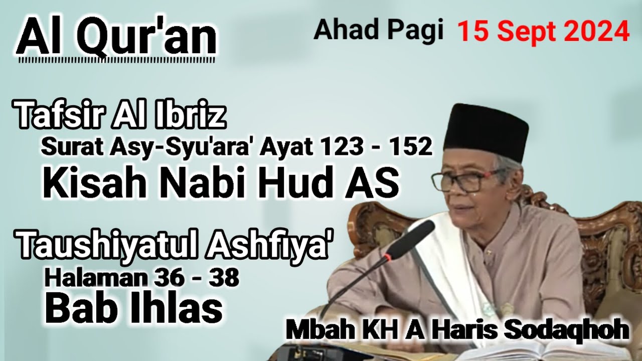 Ahad Pagi || Tafsir Al Ibriz || 15 Sept 2024|| KH. AHMAD HARIS SHODAQOH || Ali Bin Ali Channel