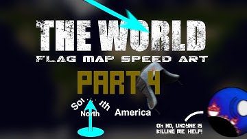 The World - Flag Map Speed Art (Part 4 - North America)