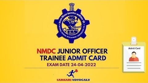 NMDC Junior Officer Trainee Admit Card 2022 Download|Exam Date|NMDC Junior Officer Recruitment 2022