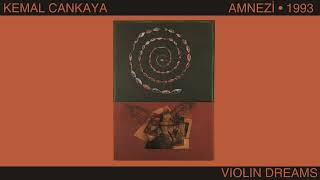 Kemal Cankaya Violin Dreams (Amnezi, 1993)