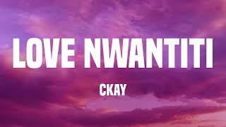 CKay - Love Nwantiti (Acoustic Version) (Lyrics)