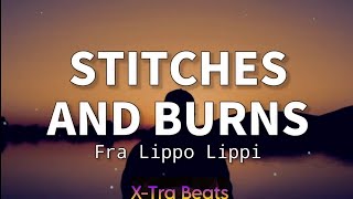 STITCHES AND BURN-FRA LIPPO LIPPI (LYRICS) screenshot 4