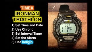 How to Set Timex Ironman Triathlon  Set Time, Date, Chrono, Timer, and Alarm