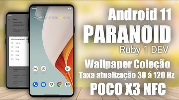 Paranoid Android 11 Ruby 1 DEV | 30 á120 Hz | POCO X3 NFC Review e Instalação !