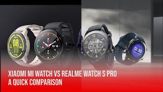 Quick Comparison: Xiaomi Mi Watch vs realme Watch S Pro! - YouTube