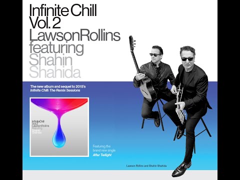 Lawson Rollins - Infinite Chill Volume 2 (Album Trailer)