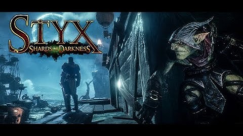 Styx Shards of Darkness walkthrough  part 16