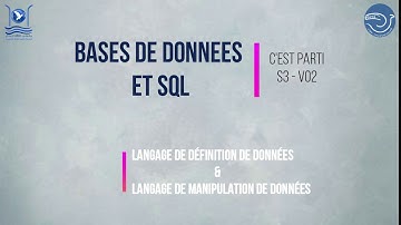 Langage de définition de données ET Langage de manipulation de données (SQL_S3_V02)