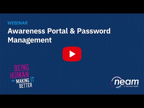 Webcast: Awareness Portal & Password Management - machen Sie Ihre Mitarbeiter zu Sicherheitsexperten