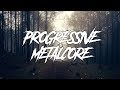 PROGRESSIVE METALCORE (2018) PROGRESSIVE METALCORE (2018)