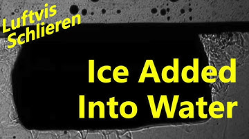 【Schlieren Visualization】What happens when ice is added into water