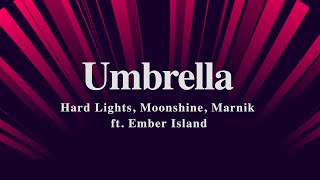 A + LYRICS | Umbrella - Rihanna, Hard Lights, Moonshine, Marnik ft. Ember Island