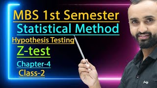 Z-test|| Hypothesis Testing|| MBS 1st semester|| Statistical Method|| class-2|| chapter-4