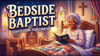 BED SIDE BAPTIST