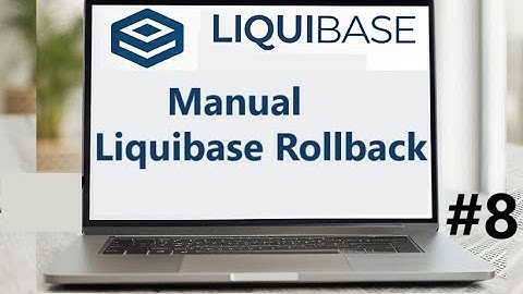#8 Liquibase Rollback Explained | Manual Rollback with Custom SQL Queries