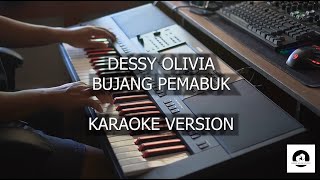 BUJANG PEMABUK - DESSY OLIVIA || KARAOKE VERSION || KABAN MUSIK STUDIO