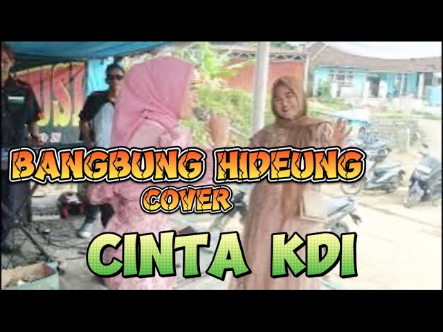 bangbung hideng cover CINTA KDI sukabumi cibungur class=