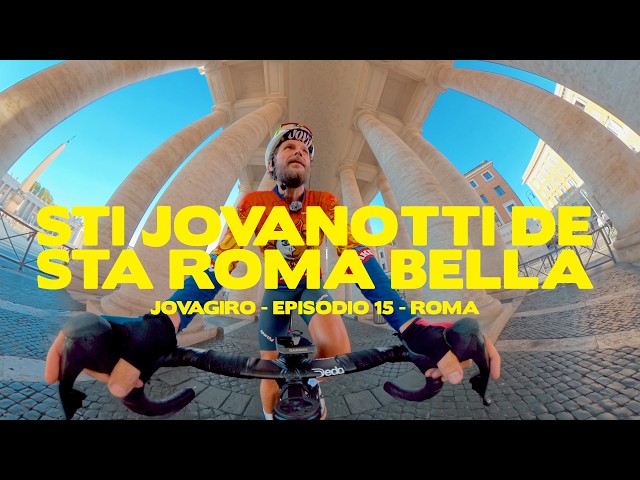 STI JOVANOTTI DE STA ROMA BELLA - JovaGiro - Episodio 15
