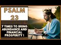 PSALM 23 Prayed 7 Times To Bring Abundance And Financial Prosperity Into Your Life PSALM 23 Prayed 7 Times To Bring Abundance And Financial Prosperity Into Your Life
