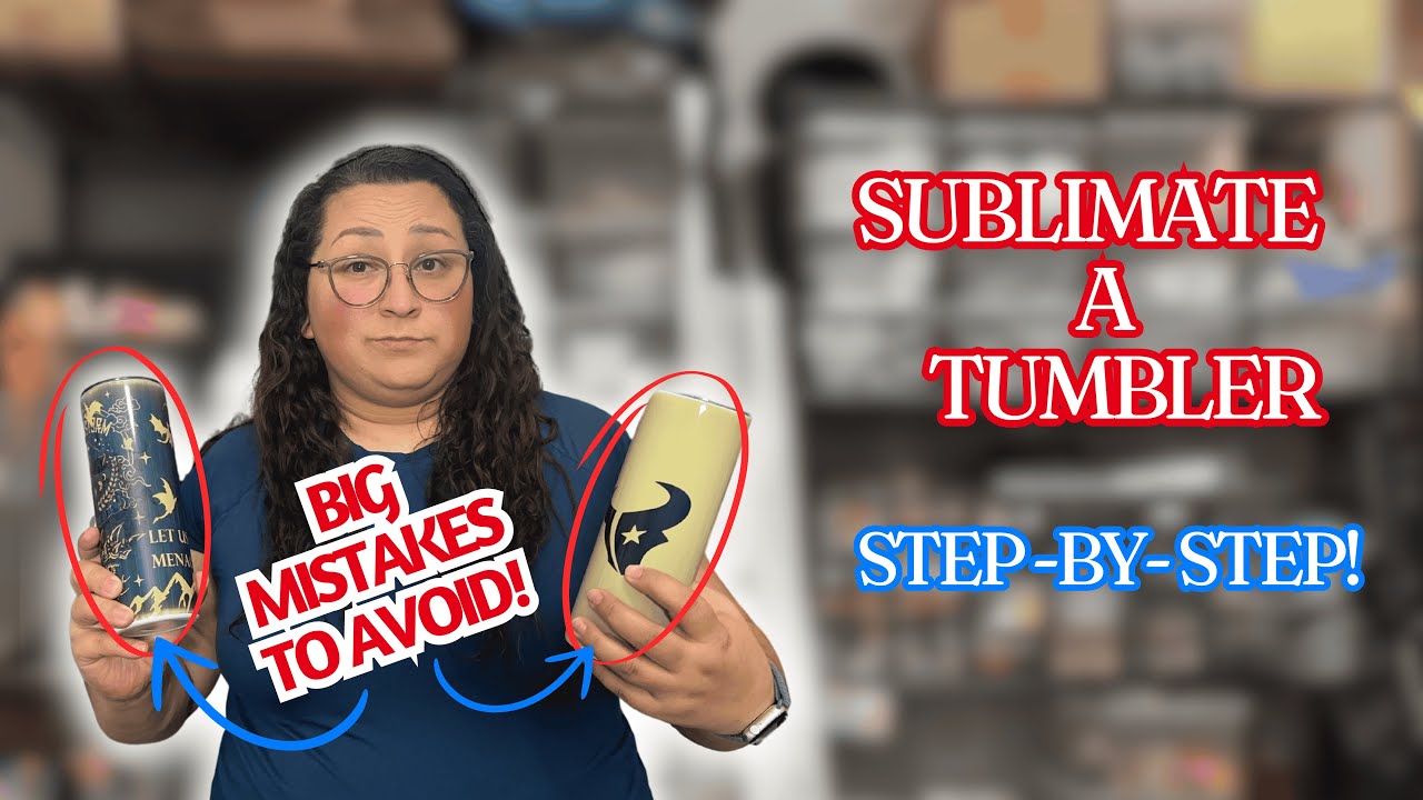 Sublimate a Tumbler Step by Step! (Beginner Mistakes to Avoid) - YouTube