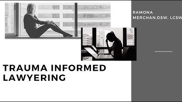 Trauma Informed Lawyering