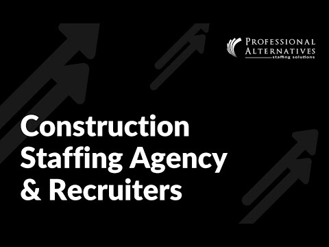 Construction Staffing Agency & Recruiters | Professional Alternatives