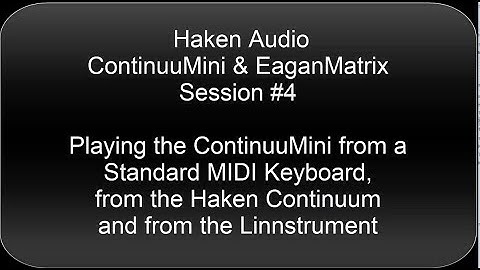 Haken ContinuuMini & EaganMatrix: Playing as an External Sound Engine