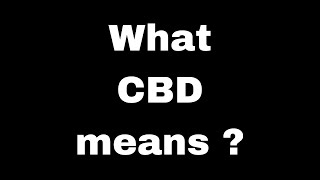 What CBD means ? | Quick Answers #081   | सीबीडी  | 安息日   |