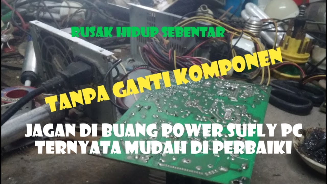 CARA SERVIS POWER SUPPLY PC KOMPUTER YouTube