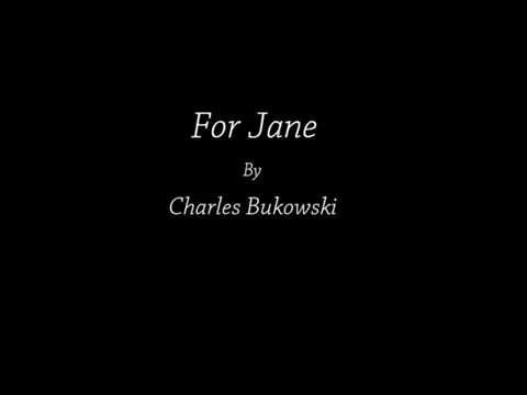 For Jane by Charles Bukowski