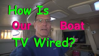 TV Wiring on Our Boat