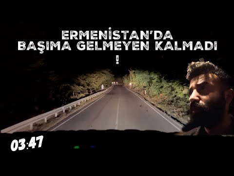 ERMENİSTAN’DAN ZOR ÇIKTIM ! / Gürcistan Korkunç Dağ Yolları ! Aksiyon !