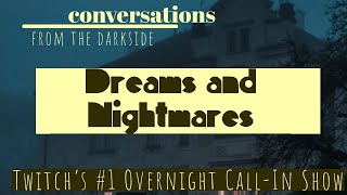 Conversations From The Darkside   Episode 2   Dreams and Nightmares