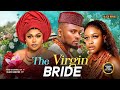 THE VIRGIN BRIDE-MAURICE SAM, UCHE MONTANA, RUTH KADIRI-Latest Nigerian Movie 2025 #trending #Movies